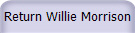 Return Willie Morrison